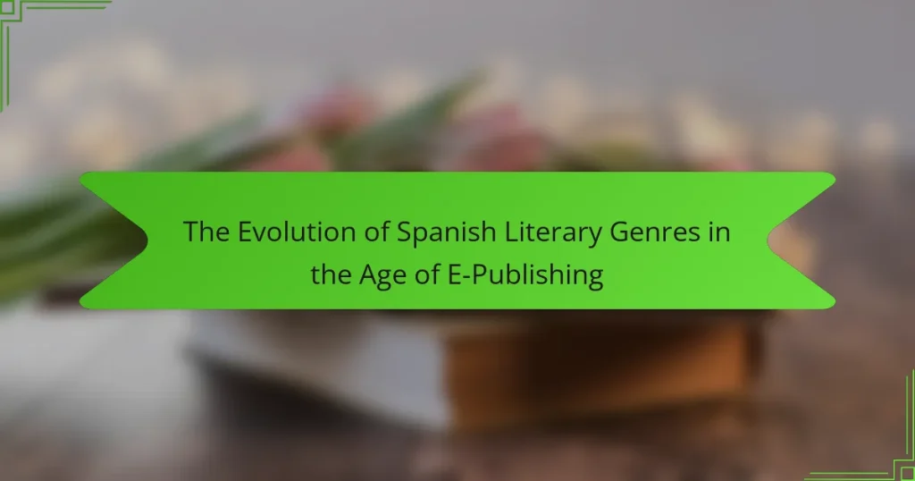 The Evolution of Spanish Literary Genres in the Age of E-Publishing