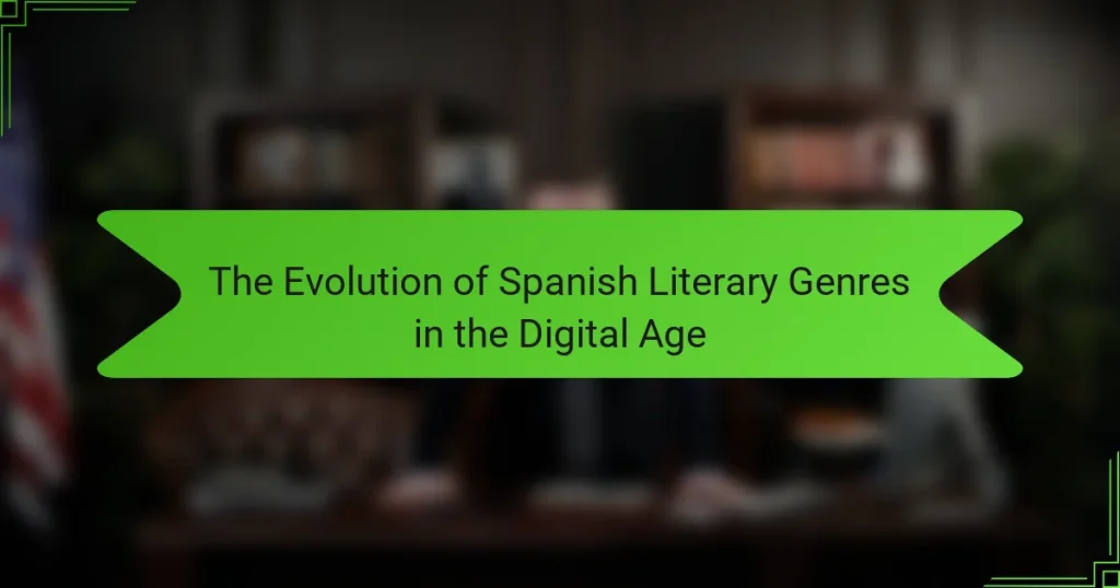 The Evolution of Spanish Literary Genres in the Digital Age