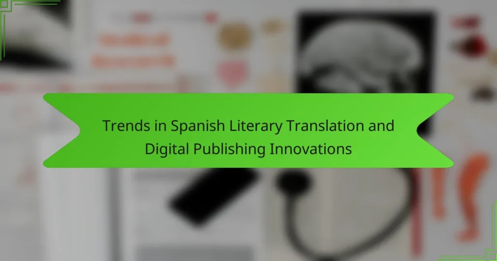 Trends in Spanish Literary Translation and Digital Publishing Innovations