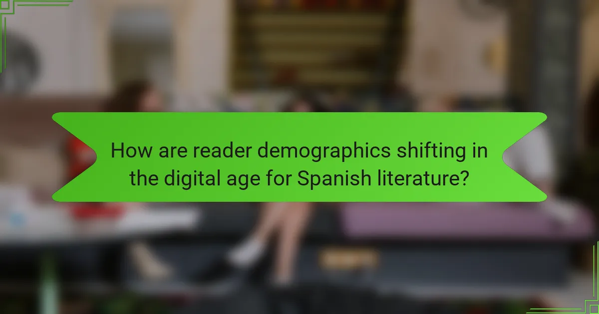 How are reader demographics shifting in the digital age for Spanish literature?