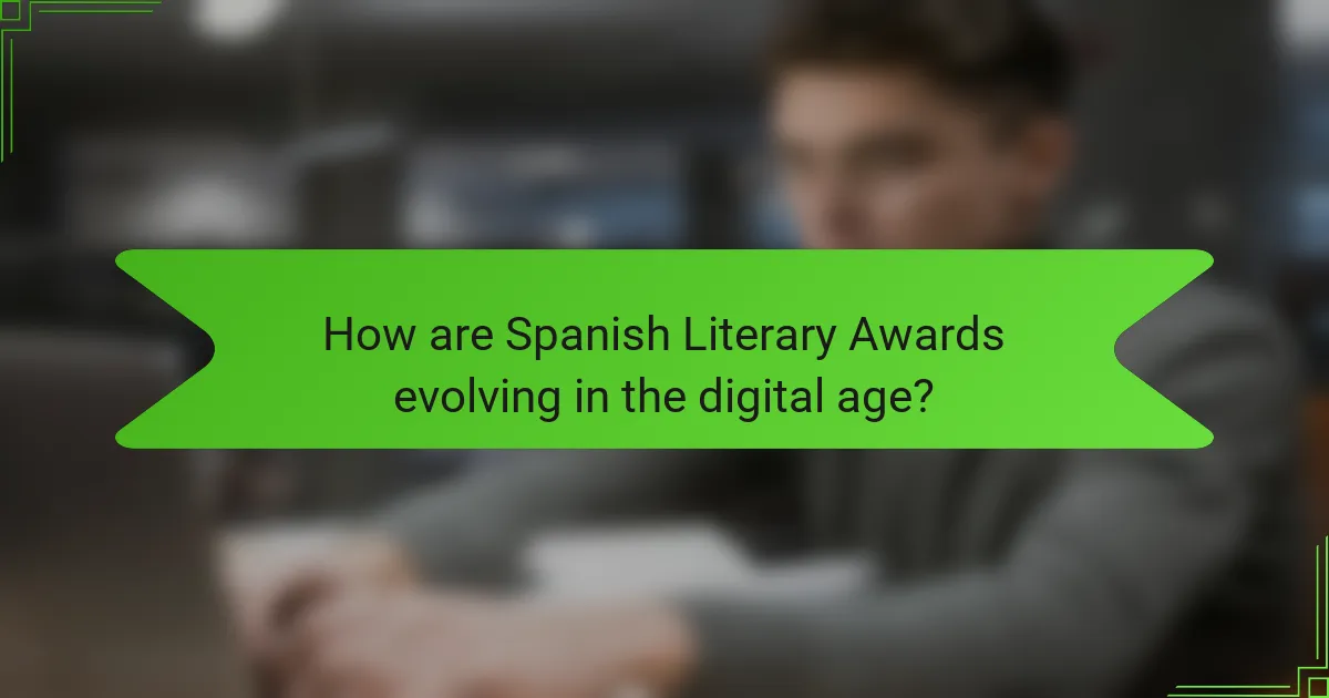 How are Spanish Literary Awards evolving in the digital age?