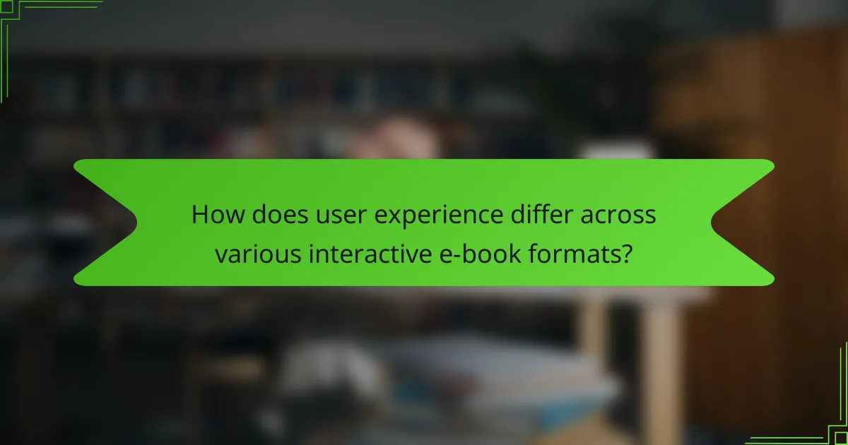 How does user experience differ across various interactive e-book formats?