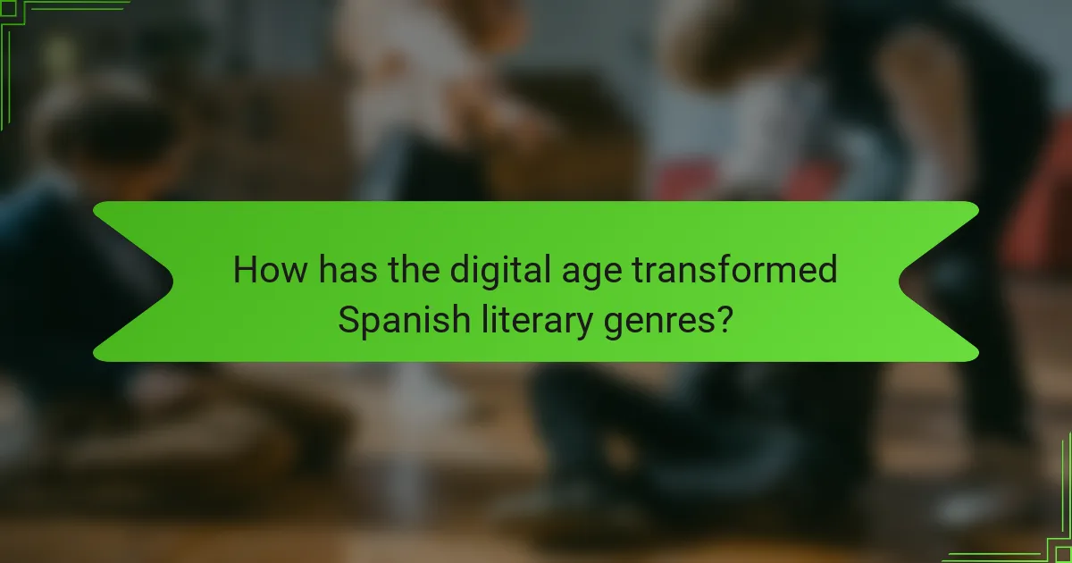 How has the digital age transformed Spanish literary genres?