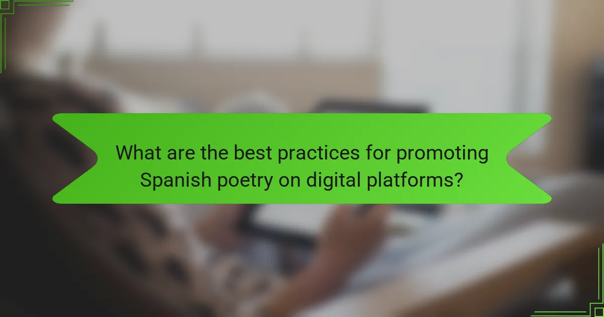 What are the best practices for promoting Spanish poetry on digital platforms?