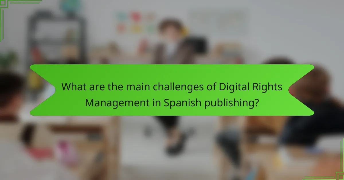 What are the main challenges of Digital Rights Management in Spanish publishing?