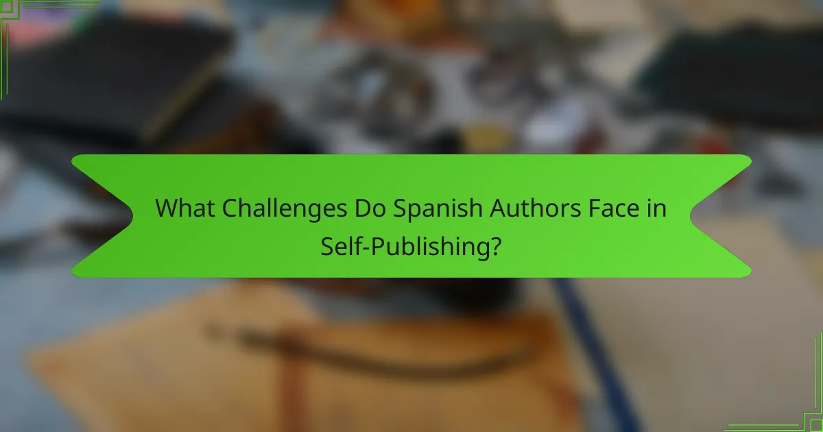 What Challenges Do Spanish Authors Face in Self-Publishing?