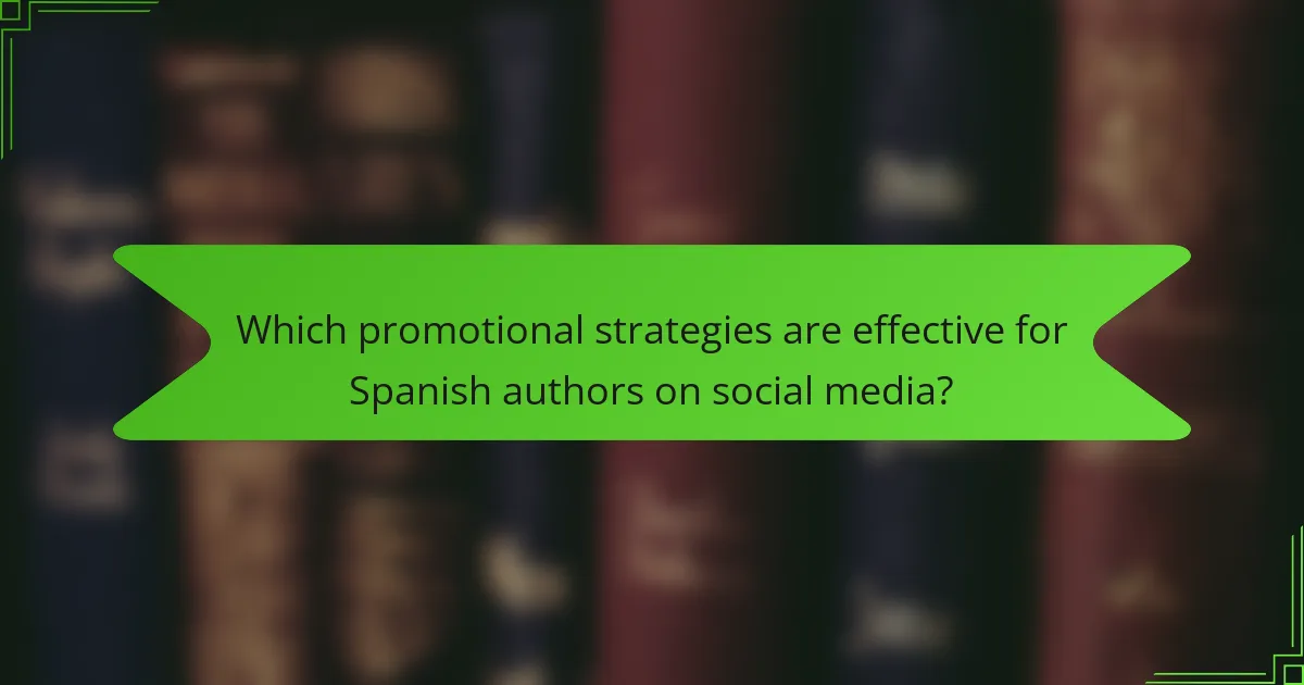 Which promotional strategies are effective for Spanish authors on social media?